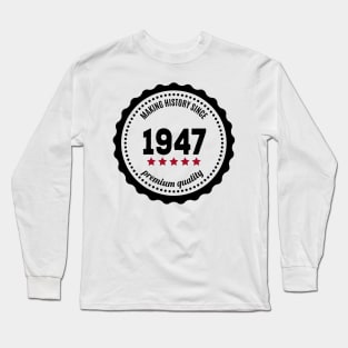 Making history since 1947 badge Long Sleeve T-Shirt